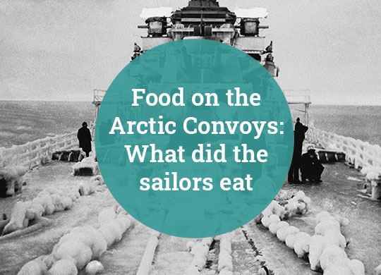 Food on the Arctic Convoys What Did The Sailors Eat